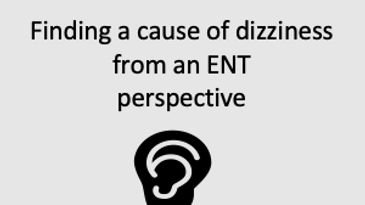 Finding cause of dizziness from ENT perspective
